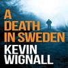 A Death In Sweden by Kevin Wignall Paperback Book 9781503947870