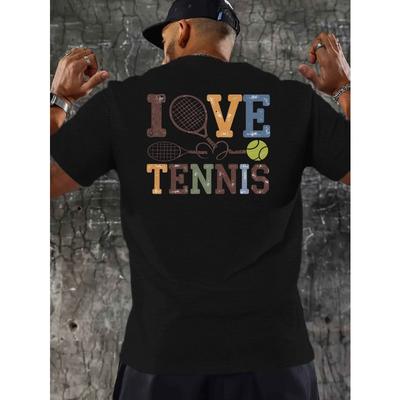 European Size I Love Tennis Print Tee Shirt, Tees for Men, Casual Short Sleeve T-Shirt for Summer