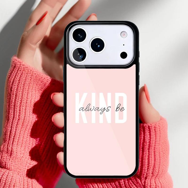 Be Kind soft Phone Case for iPhone 17 16 15 14 13 Pro Max Back Cover for 12 11 Pro Coque