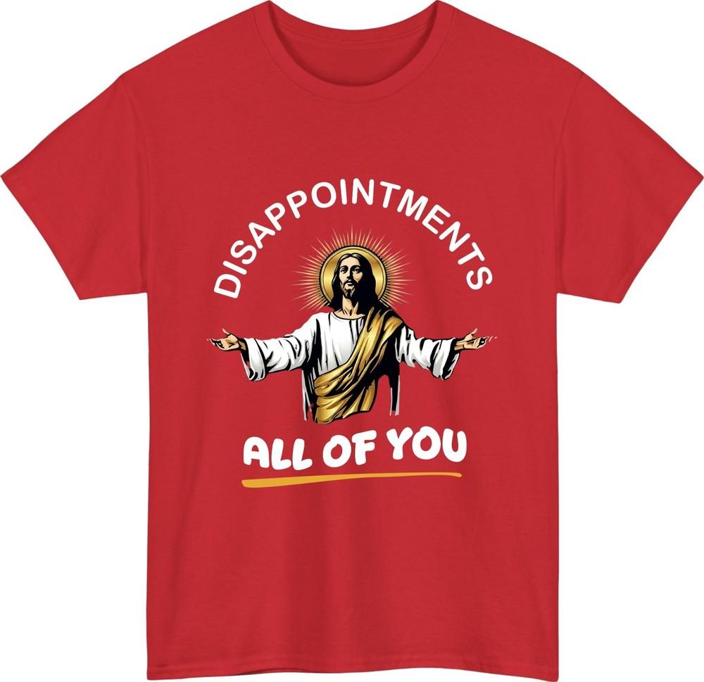 Disappointments all of you jesus quote tshirt open arms halo humour gift top S