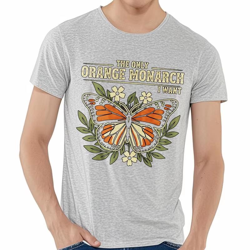 Fashion Tshirt Workout Men Crew Neck T Shirt Big Size The Only Orange Monarch I Want Stylish for ManTshirt Minimalist Teeshirt