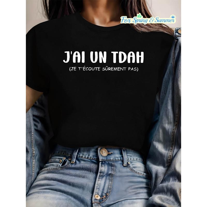 J'AI UN TDAH JE T'ECOUTE SUREMENT PAS Letter Print Plus Size Women's T-shirt, Short Sleeve Crew Neck Casual Top for Summer & Spring,