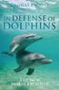 Kniha In Defense of Dolphins : The New Moral Frontier