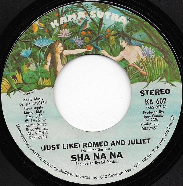 

7inch Record SHA NA NA Just Like Romeo And Juliet KA602 Kama Sutra 1975 US Rock Used