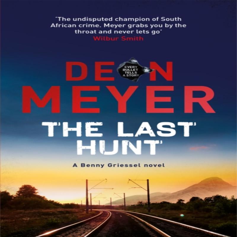 The Last Hunt by Deon Meyer Hardback Book 9781473614451