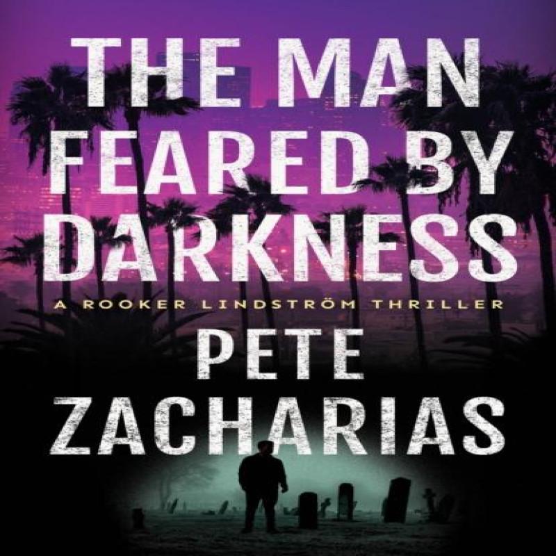 The Man Feared by Darkness by Pete Zacharias Paperback Book 9781662518478