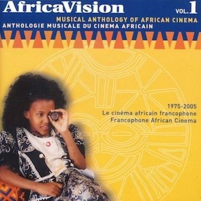 African Vision 1  African Film Soundtrack Anthology 1975 2005