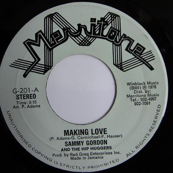 

7inch Record SAMMY GORDON THE HIP HUGGERS Making Love G201 Merritone 1976 Jamaica Dance Electronica Used