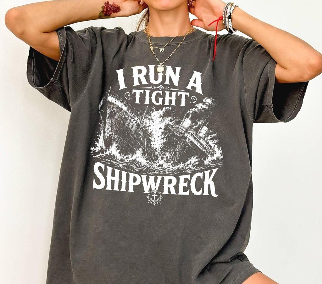 I Run A Tight Shipwreck Shirt and kids tshirt, Funny Sinking Ship Graphic Tee, Chaotic Humor T-Shirt and kids tshirt