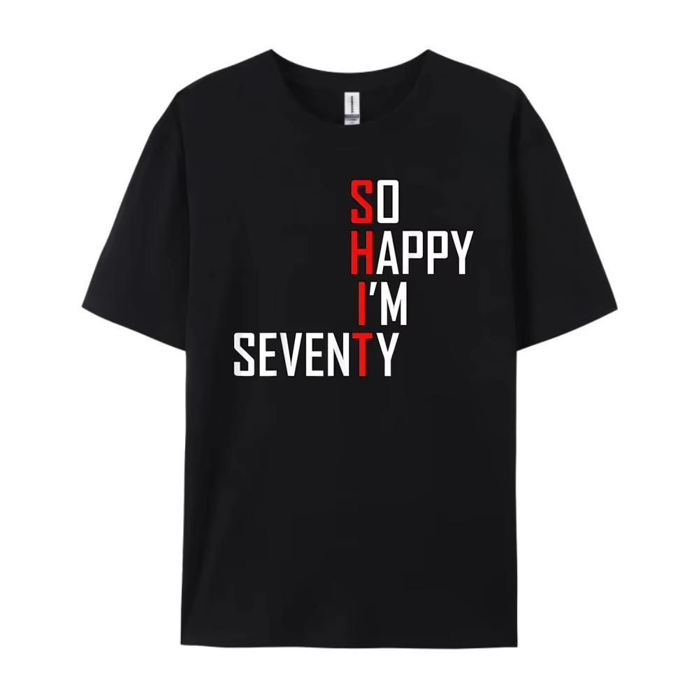 2026 New So Happy 70 Gag Seventy Year Old Funny 70th Birthday Graphic Tshirt Men Women Humor Vintage Novelty Tshirts Mens Tee S