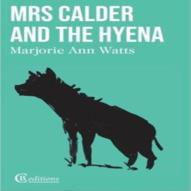Mrs Calder and the Hyena by Marjorie Ann Watts Paperback Book 9781739421267