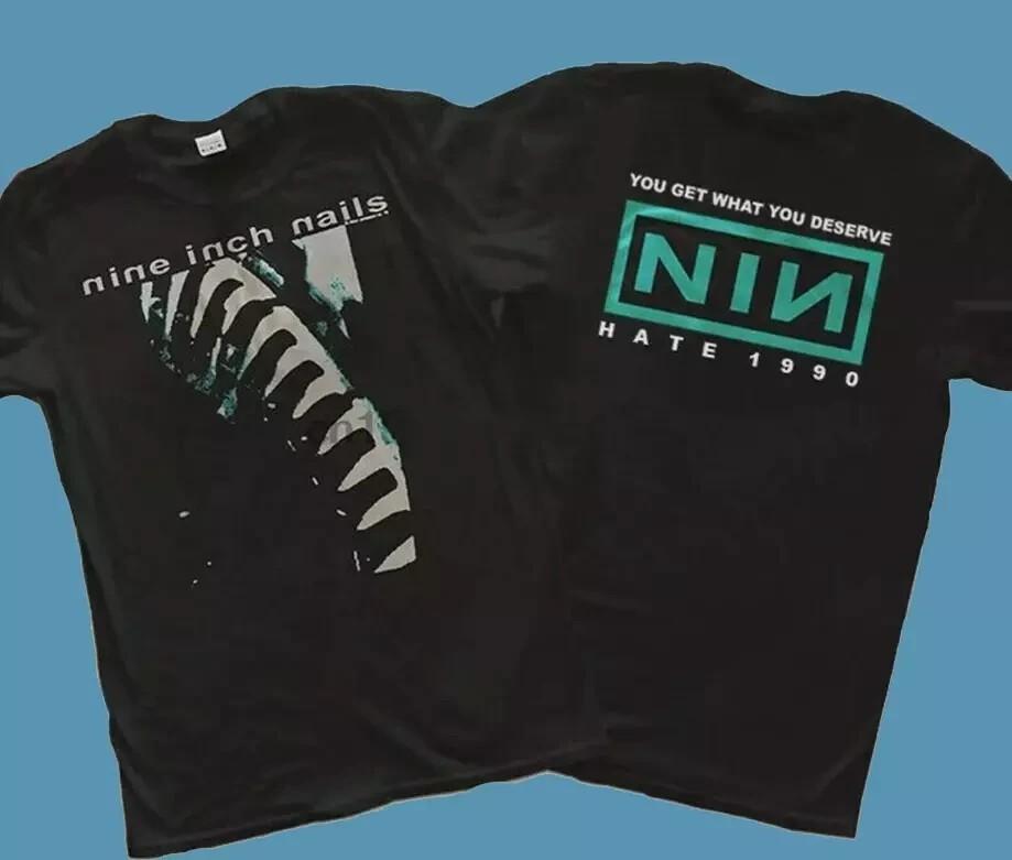 1990 Nine Inch Nails You Get What You Deserve HATE TShirt Unisex T-Shirt XXXL