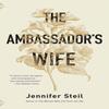 The Ambassadors Wife by Jennifer Steil Paperback Book 9780804171465