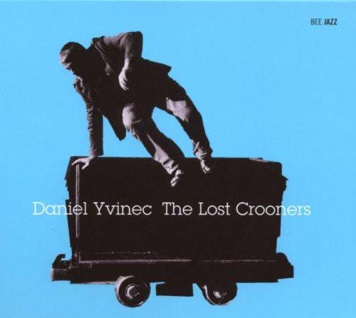 

CD DANIEL YVINEC - The Lost Crooners BEE023 Bee Jazz 2007 France Jazz Used