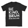 Oversized T-Shirt Beach Be Kind Bruh Unity Day Orange Kids Anti Bullying Week 2025 Tshirt for Men's Cheap Short Sleeve Tees