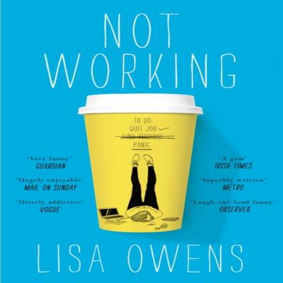 Not Working by Lisa Owens Paperback Book 9781509806560