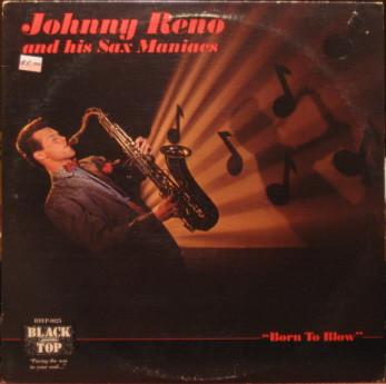 

LP Record JOHNNY RENO HIS SAX MANIACS Born To Blow BTEP1025 Black Top Recor 1986 US Blues Used