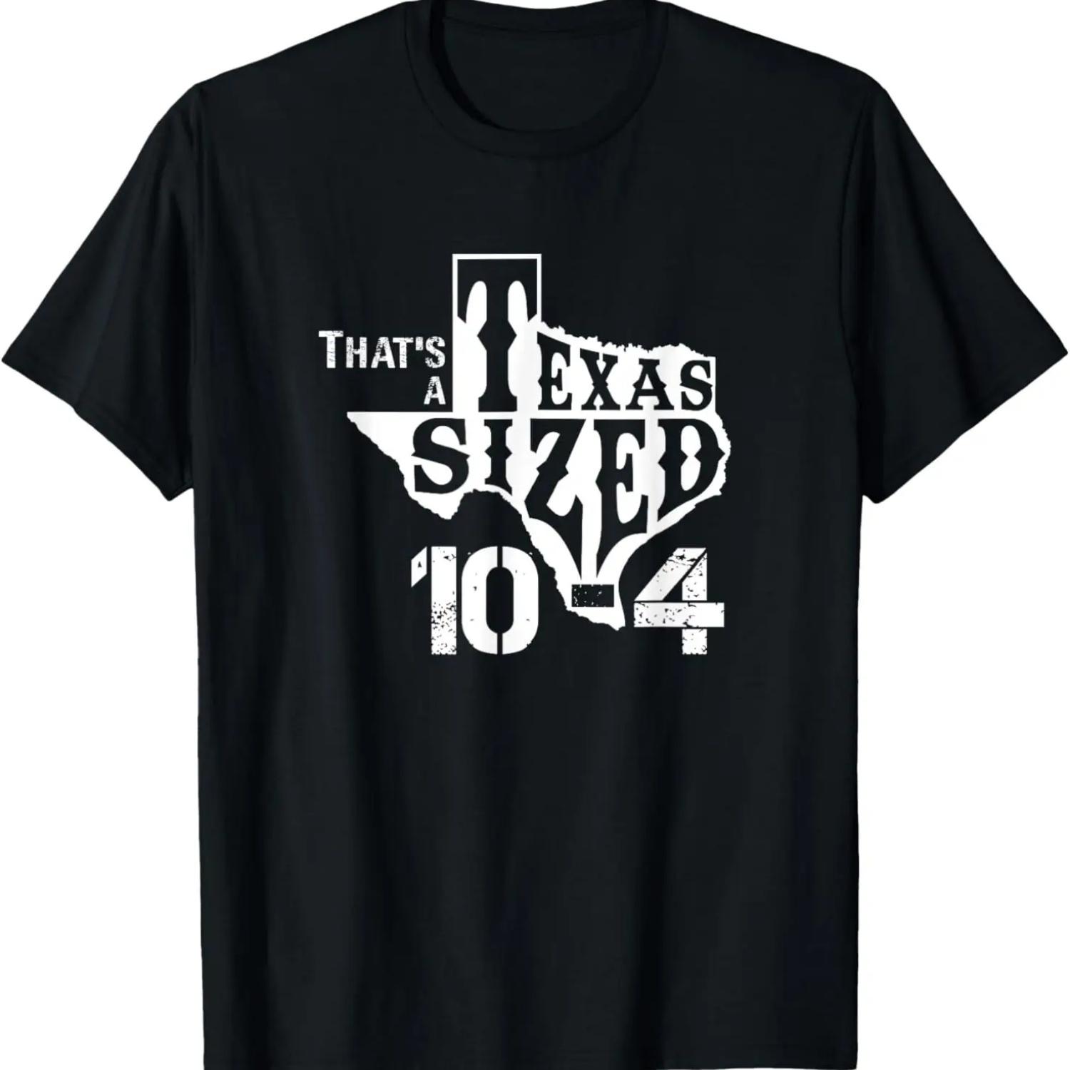 

_That s a TEXAS SIZED 10-4_ Big Cowboy Trucker Good Buddy T-Shirt S чёрный