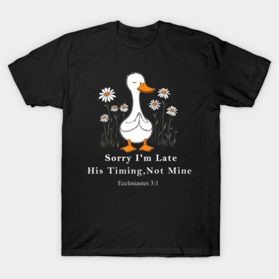 

Sorry I m Late His Timing Not Mine Christian Goose T-shirt For Men Women 100% Cotton T Shirts Short Sleeve Tops 1012-3 - Men... S разноцветный