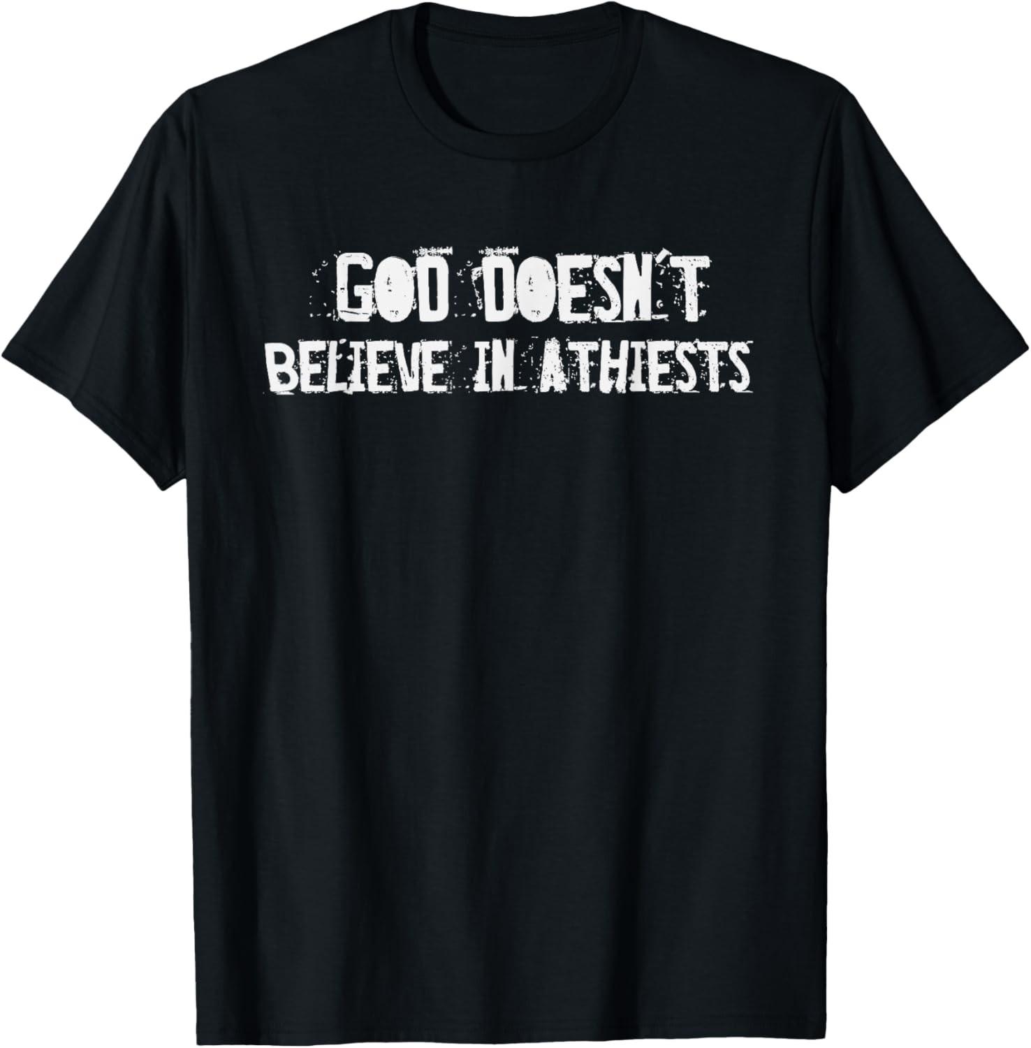 God doesn t believe in atheists - Funny Christian Faith T-Shirt S разноцветный