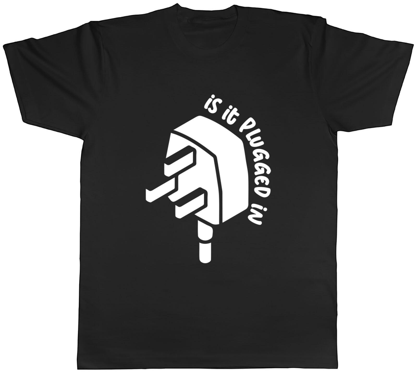Is It Plugged In Mens Unisex T-Shirt Tee L