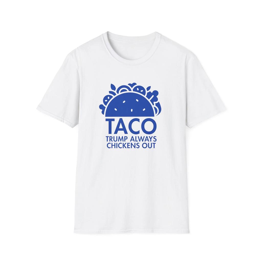 Funny Anti Trump Taco T- Shirt Tariffs Protest  Shirt FDT Unisex Protest Apparel