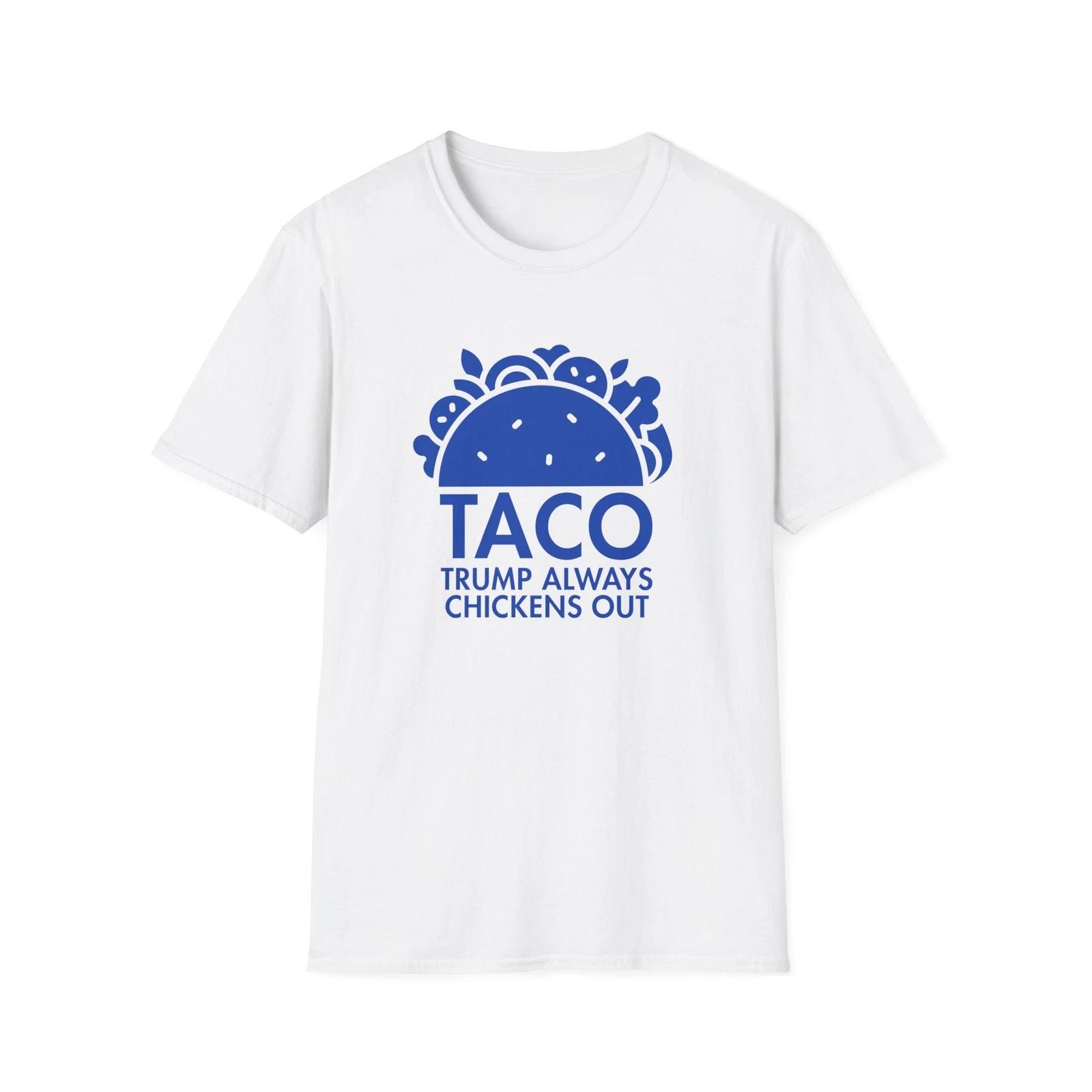 Funny Anti Trump Taco T- Shirt Tariffs Protest Shirt FDT Unisex Protest Apparel S