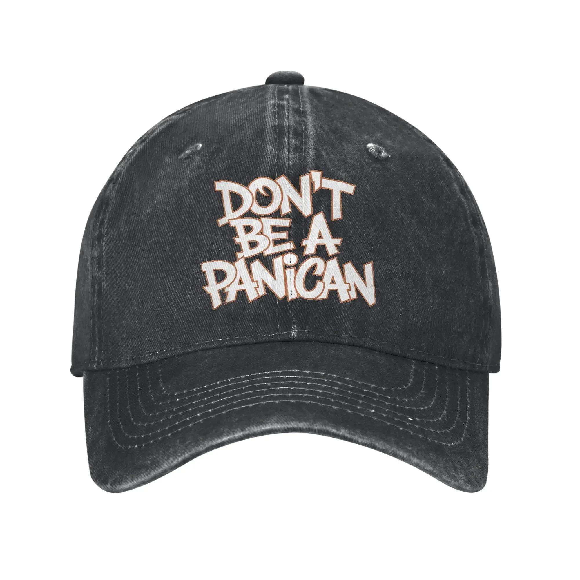 Dont Be a Panican Baseball Cap Vintage Distressed Denim Funny Political Quote Snapback Hat Unisex Outdoor Gift Hats Cap One Size