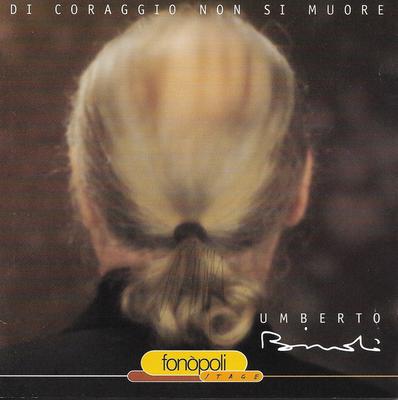 CD UMBERTO BINDI - Di Coragio Non Si Muore FON4838522 Fonòpoli 1996 Netherland Pop Used