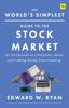 Cartea The World's Simplest Guide To the Stock Market : An Introduction To Companies, Stocks, and Making Money from Investing