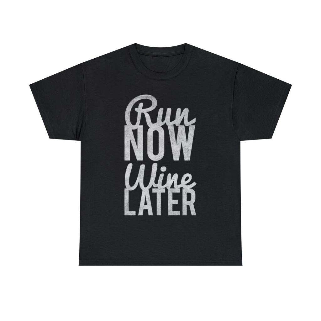 Run Now Run Wine Later Graphic Tee Shirt, S-5XL