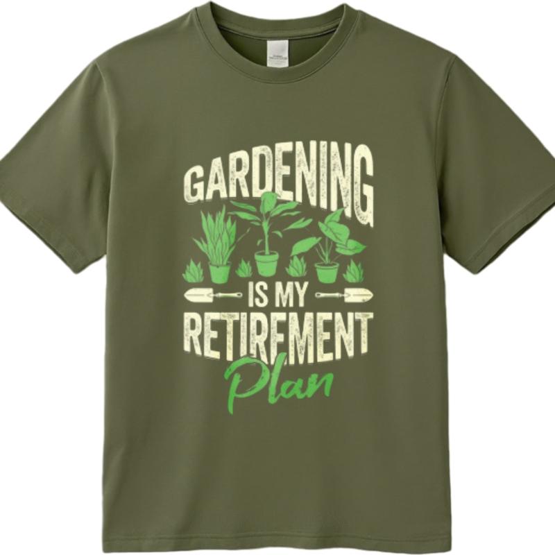 Man Teeshirt Travel Unisex Short Sleeve Tshirt Streetwear Gardening Is My Retireunisext Plan Basic Unisex Top Tees Classic Tshirt