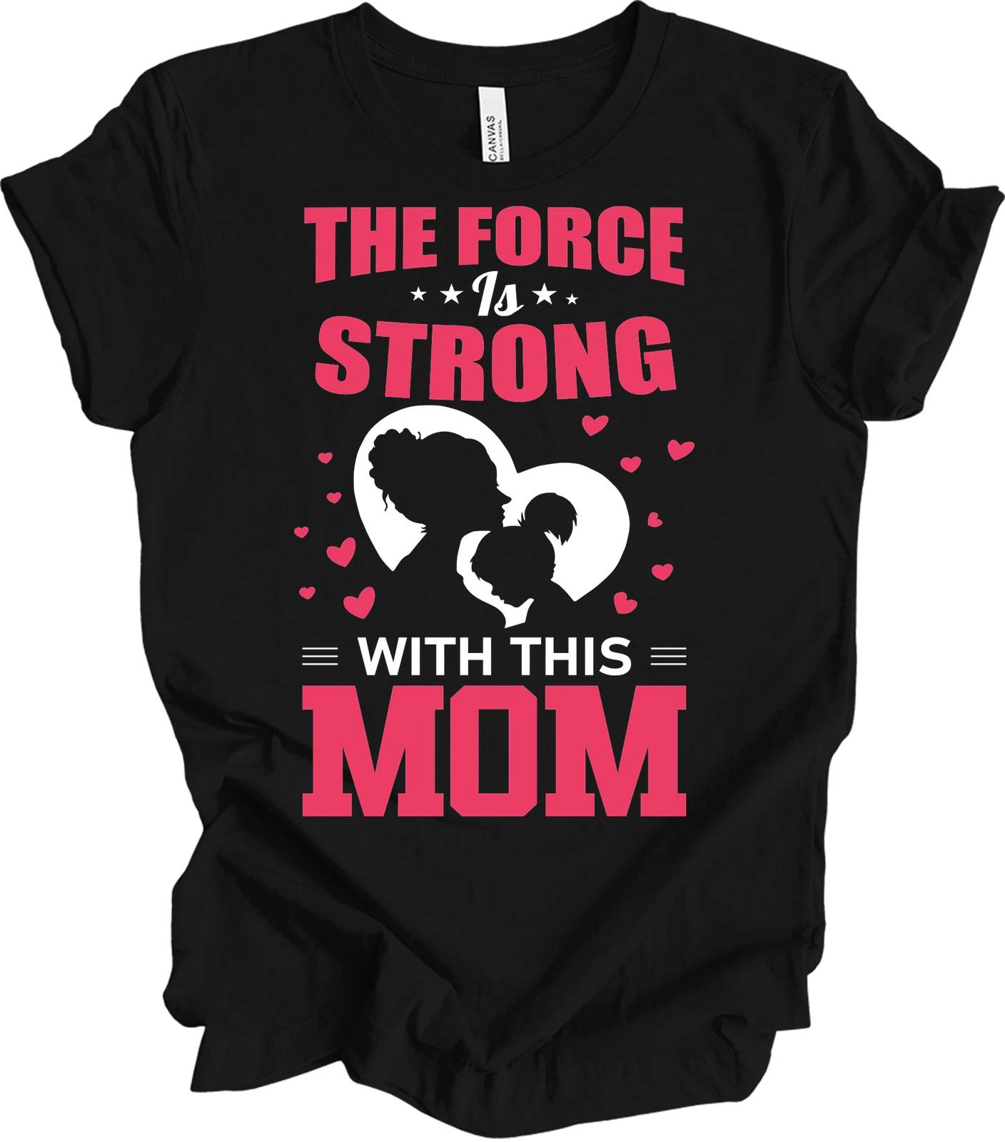 

The Force Is Strong Mom - Heartfelt Silhouette Design 4XL