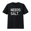 Needs SalT T Shirt Funny Cooking Chef  Vintage Washed Unisex Soft Fashion Breathable Streetwear Comfortable Versatile