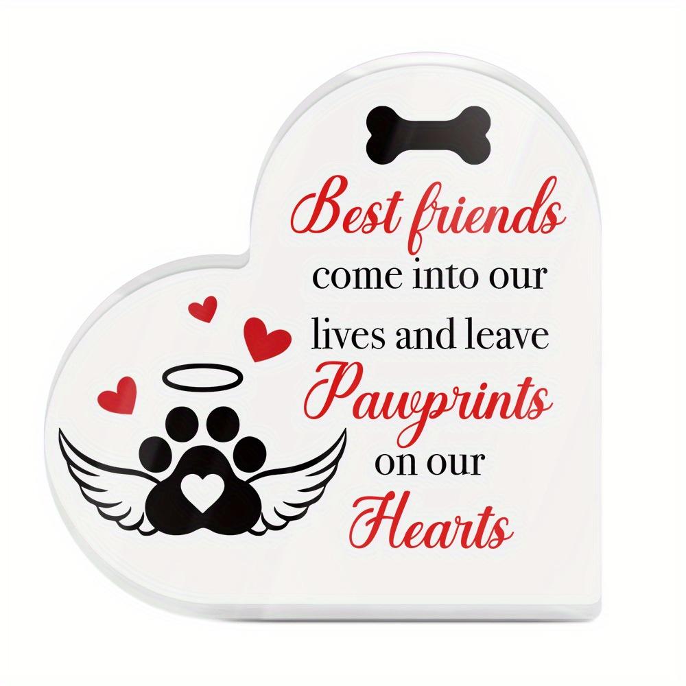 1pc Heart Shaped Acrylic Sign Table Decor, Best Friends Come into Our Lives and Leave Pawprints on Our Hearts, Desktop Decoration 10*10cm