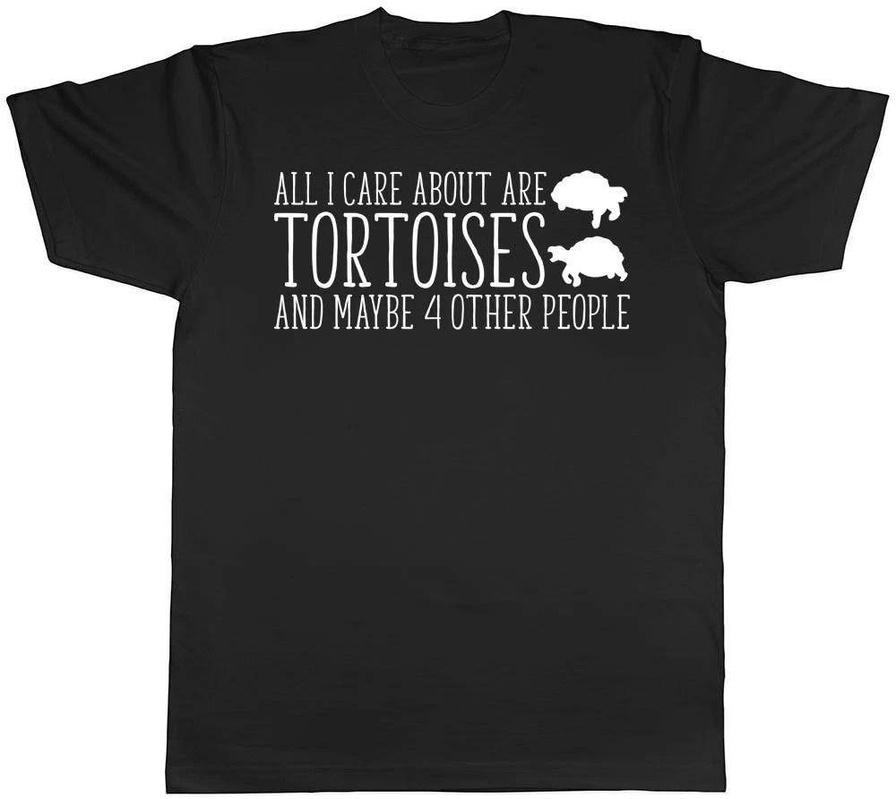 All I Care about are Tortoises and maybe 4 other People Mens Womens Tee T-Shirt M