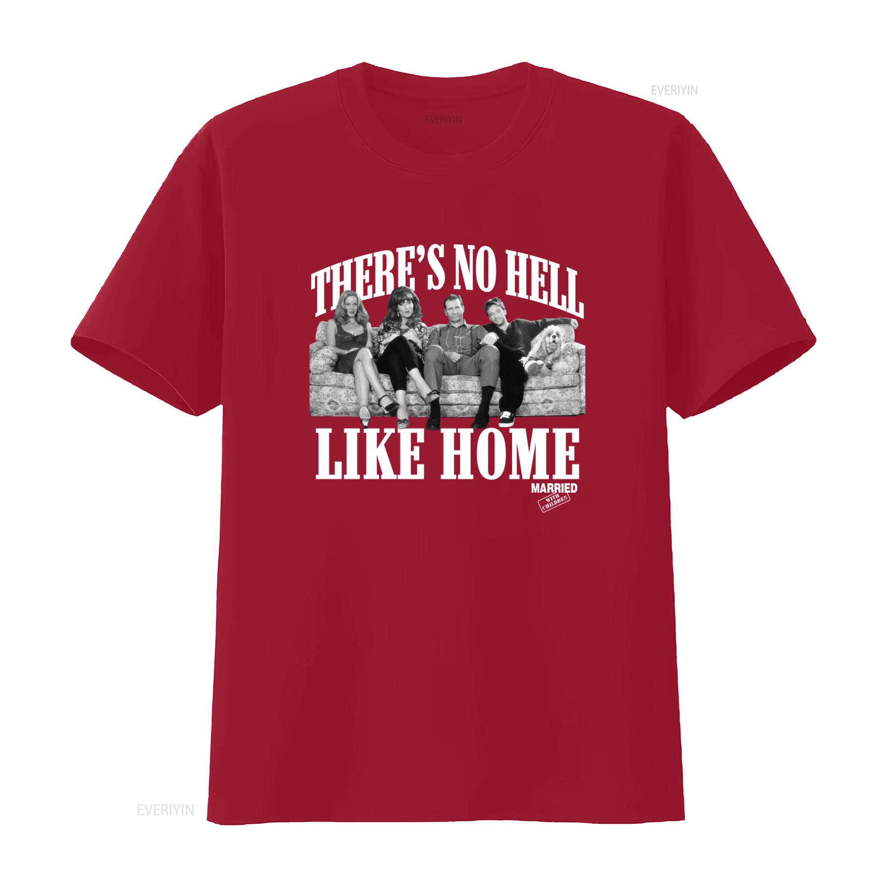 

MARRIED WITH CHILDREN HELL LIKE HOME T SHIRT MENS RETRO TV SHOW AL BUNDY TEE BLK vintage Washed Breathable Soft streetwear S