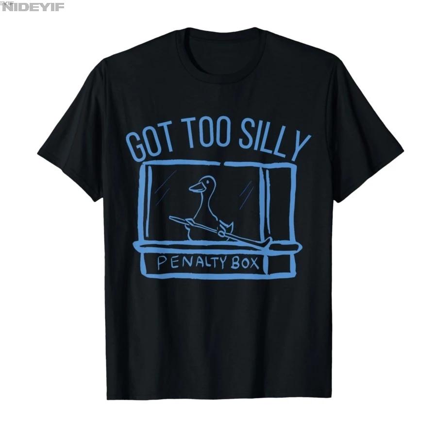 Hockey US Got Too Silly Penalty Box Silly Goose Meme Tshirt For Men Women 100 Cotton T Shirts Short Sleeve Tops 04031 S