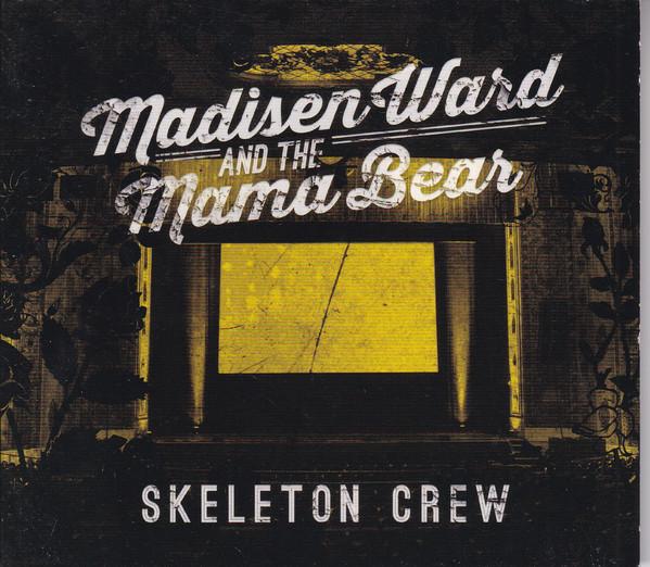 

CD MADISEN WARD & THE MAMA BEAR - Skeleton Crew GLS017302 Glassnote 2015 US Rock Used