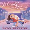 Beneath the Hood by Emily McIntire Paperback Book 9780349445977