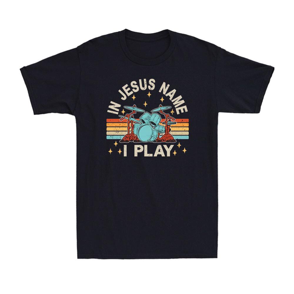 In Jesus Name I Play Drums Drumming Drummer Christian Gift Vintage Men s T-Shirt XXXL