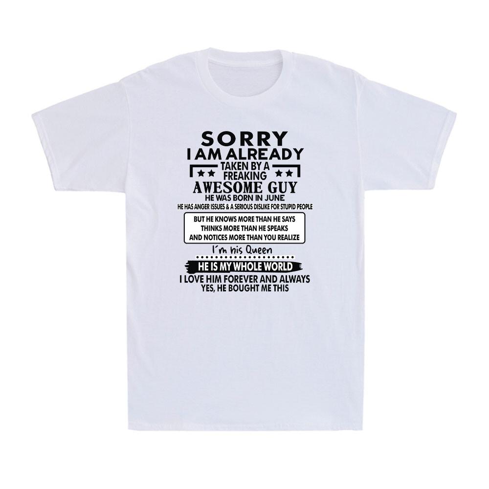Sorry I Am Already Taken By A Freaking Awesome Guy Husband Gift Men s T-Shirt Unisex T-Shirt XXXL