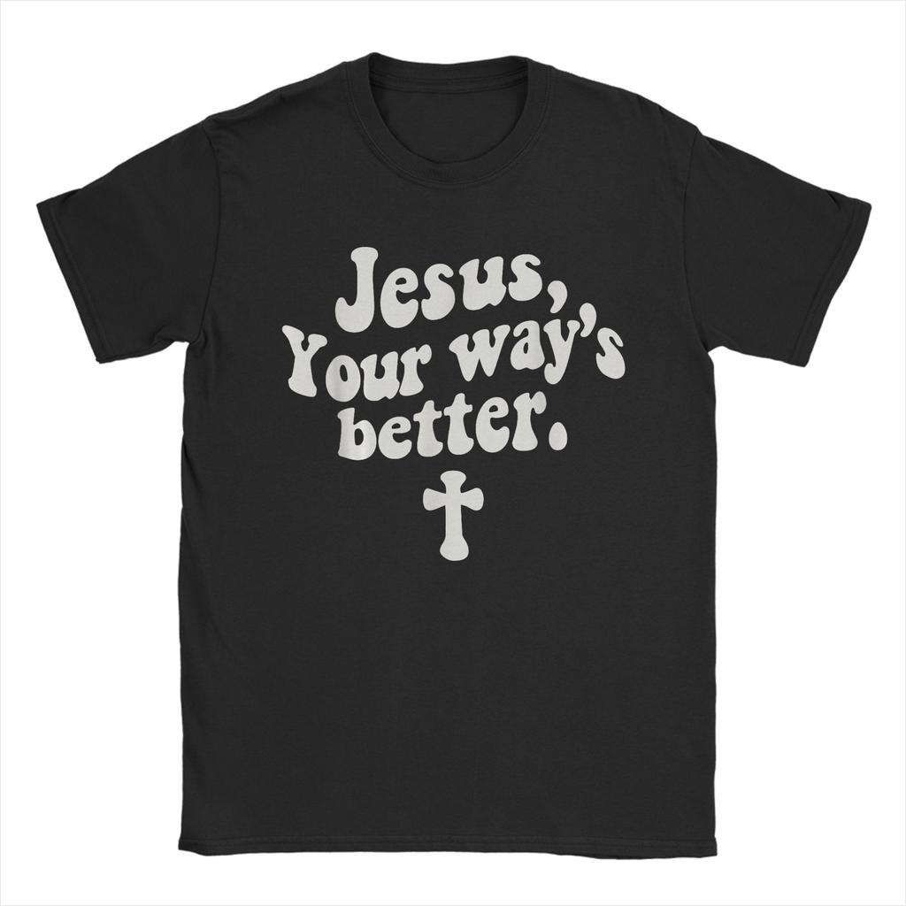 His Ways Better Christian Quote Jesus Faith Unisex T Shirts Vintage Tee Shirt Short Sleeve Crewneck TShirt Cotton Printed Tops
