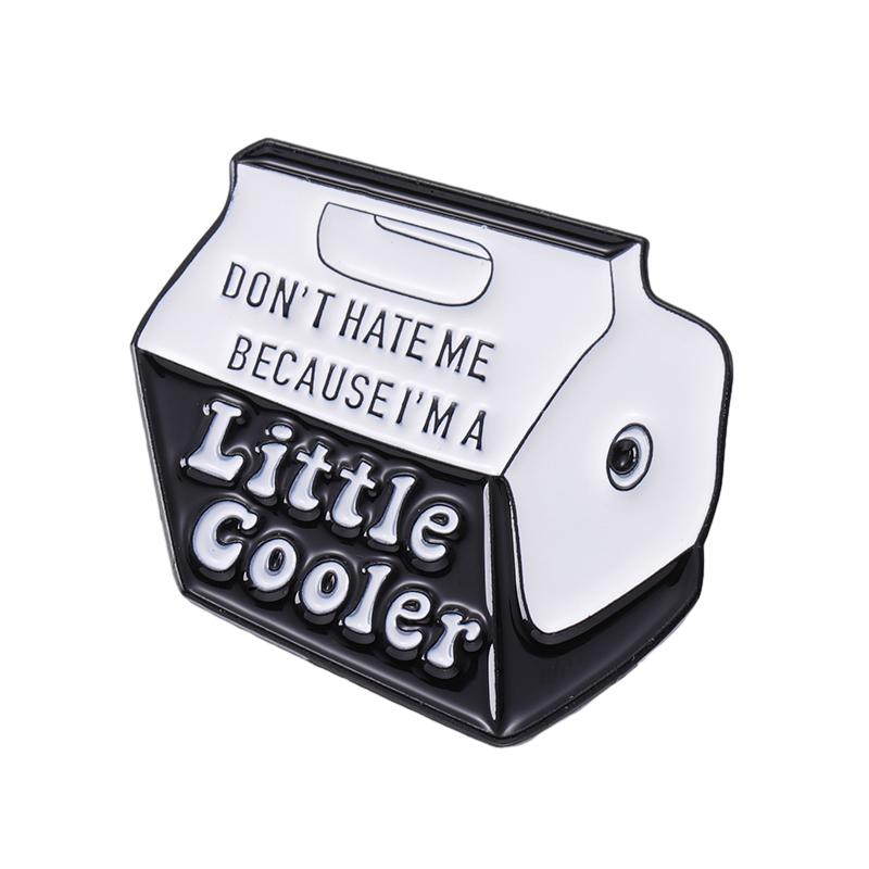 Don t Hate Me Because I am a Little Cooler Enamel Pins Custom Brooches Lapel Badges Funny Jewelry Gift for Kids Friends