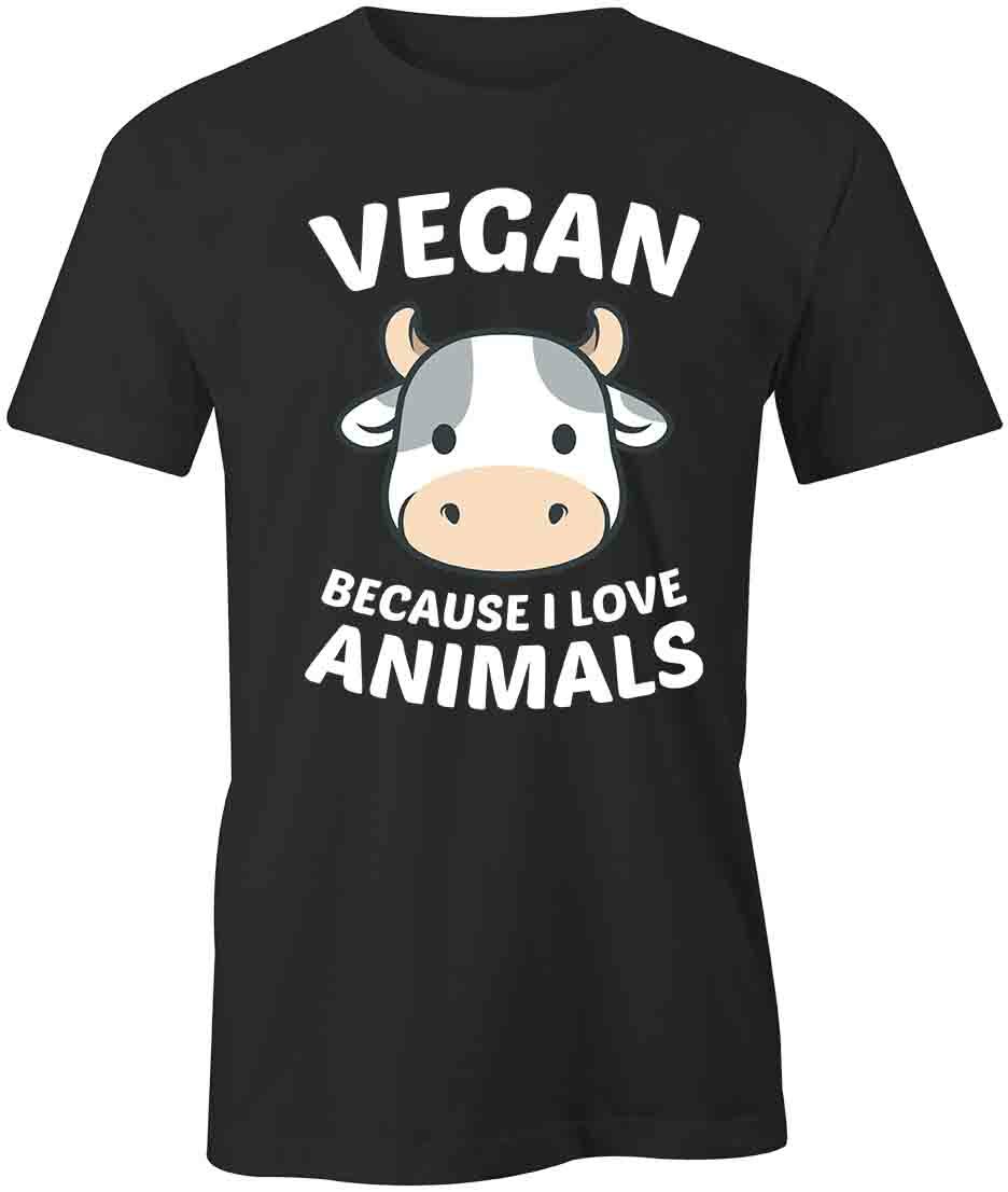 VEGAN BECAUSE I LOVE ANIMALS TShirt Tee Short-Sleeved Cotton CLOTHING S1BSA258 S