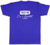 Trust me Im a Scientist Unisexs Unisex TShirt Tee