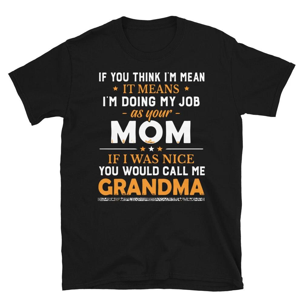 Doing My Job Grandma Funny Cute Grandma Mom Humor T-Shirt S