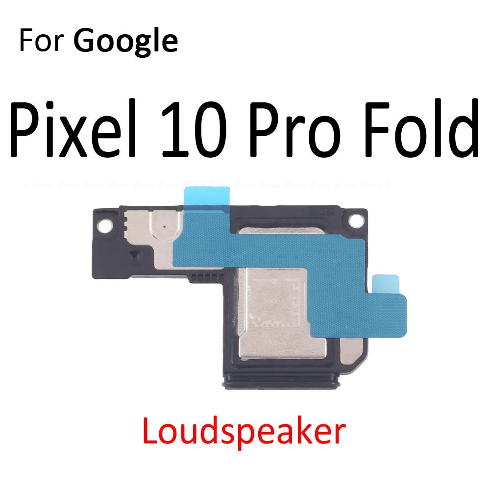 Loudspeaker For Google Pixel 10 Pro XL 10a 9 Pro Fold 1 2 Loud Earpiece Ear Speaker Buzzer Ringer Sound Module Replacement Parts