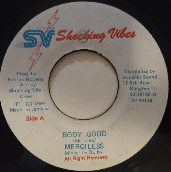 

7inch Record MERCILESS - Body Good NONE Shocking Vibes 1994 Jamaica Reggae, Ska & Dub Used