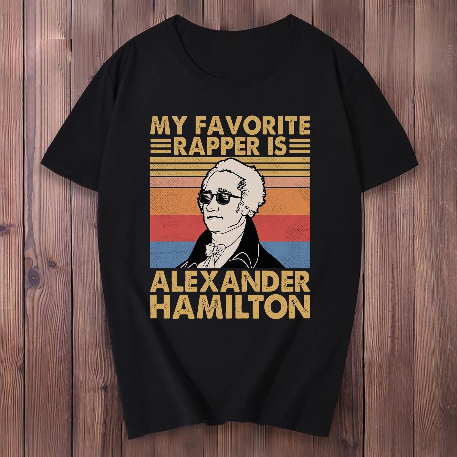 2025 My Favorite Rapper in Summer Is Alexander Hamilton This Tshirt Is Unisex Pure Cotton Street Casual and Breathable S